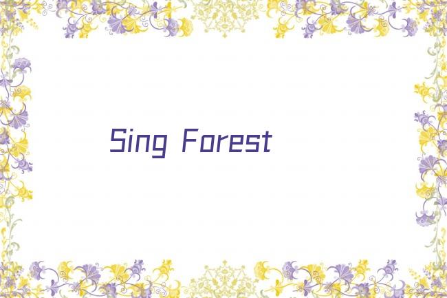 Sing Forest剧照